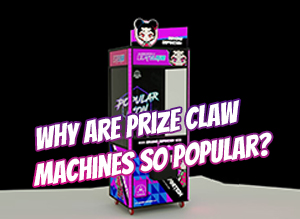 Why Are Prize Claw Machines So Popular